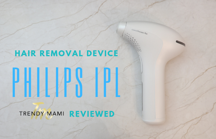 Philips IPL Hair Removal Device Reviewed By Trendy Mami