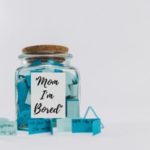 Mom I'm Bored Jar - Ideas